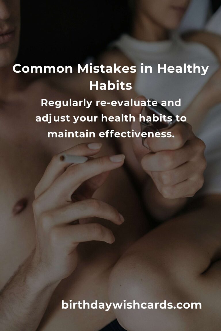 Avoiding Common Mistakes in Advanced Healthy Habits