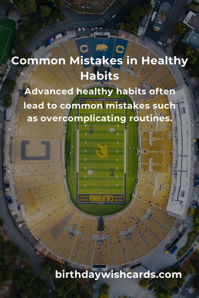 Avoiding Common Mistakes in Advanced Healthy Habits