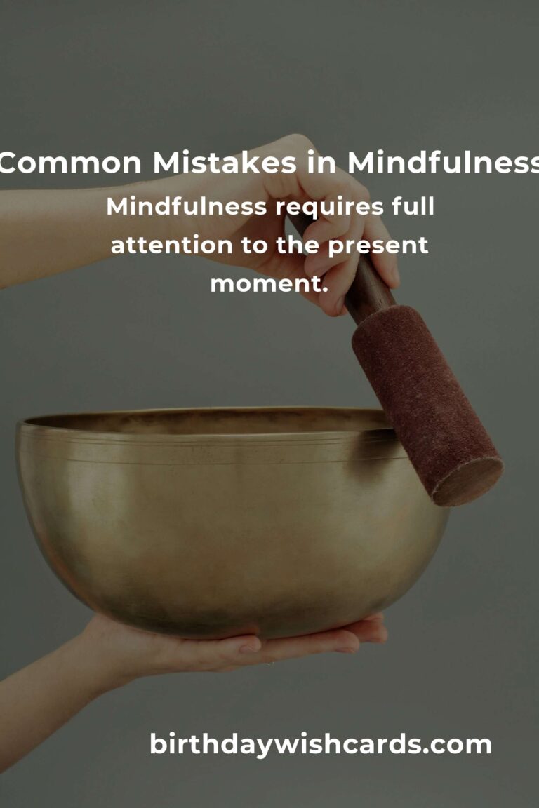 Avoiding Common Mistakes in Effective Mindfulness Practice