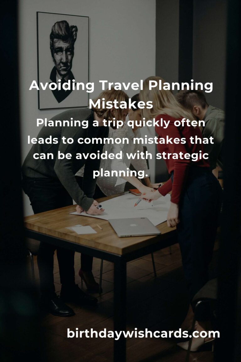 Avoiding Common Mistakes in Quick Travel Planning