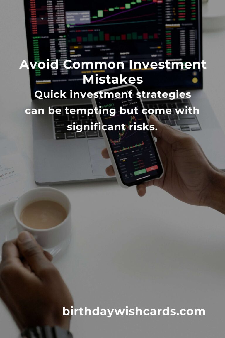 Avoiding Pitfalls: Common Mistakes in Quick Investment Strategies