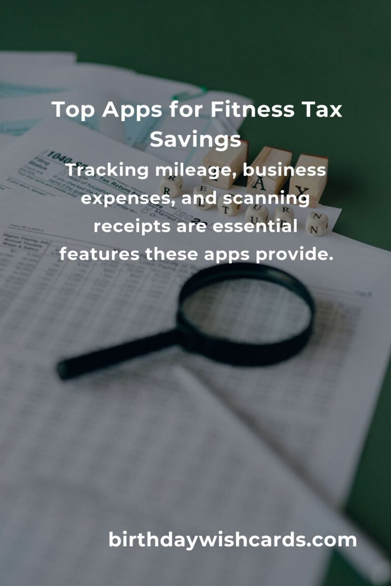 Best Tax Savings Apps for Fitness Enthusiasts: Maximize Your Returns While Staying Active