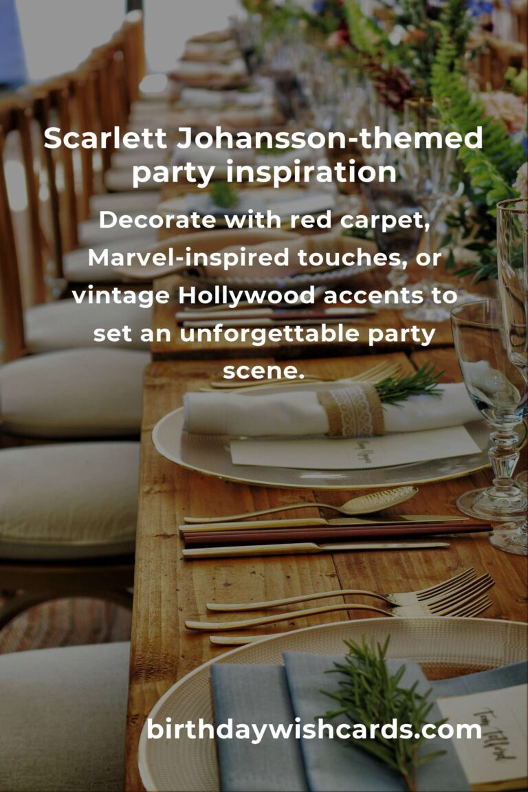 Celebrating Scarlett Johansson's Birthday: Creative Party Ideas for Fans