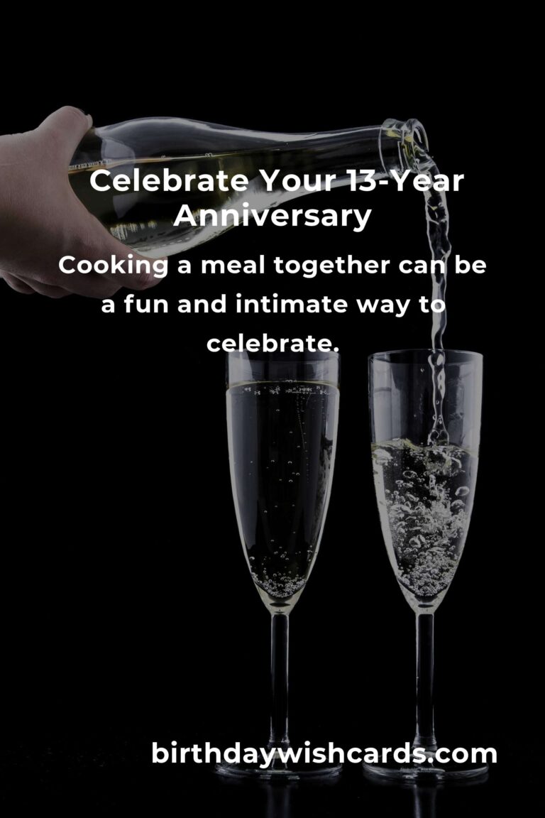 Celebrating Your 13 Year First Date Anniversary: Unique Ideas and Tips