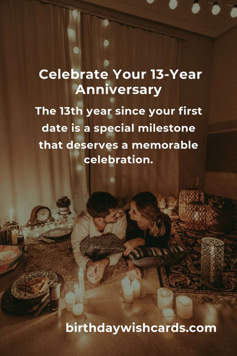 Celebrating Your 13 Year First Date Anniversary: Unique Ideas and Tips