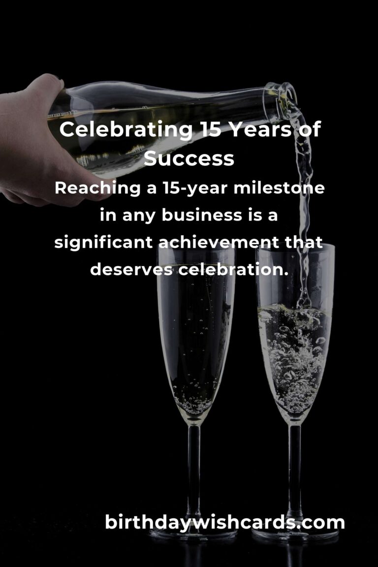 Celebrating Your 15 Year Opening Anniversary: A Milestone Worth Honoring