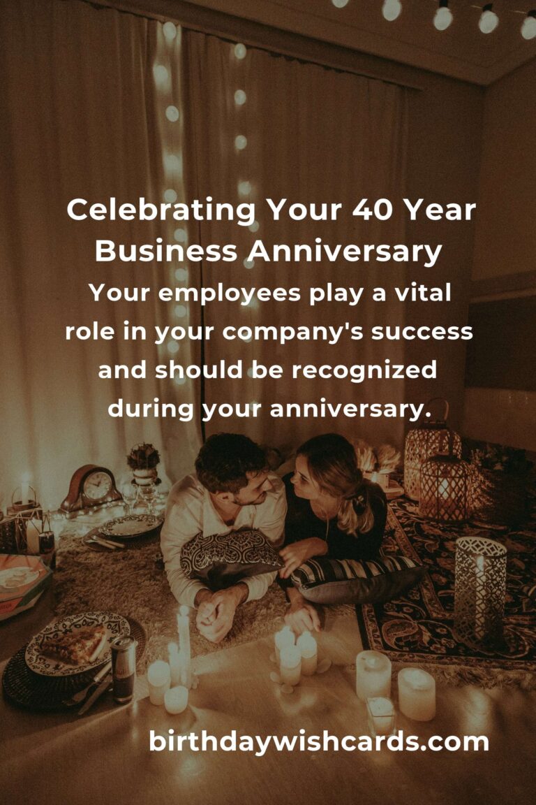Celebrating Your 40 Year Business Anniversary: Strategies and Ideas