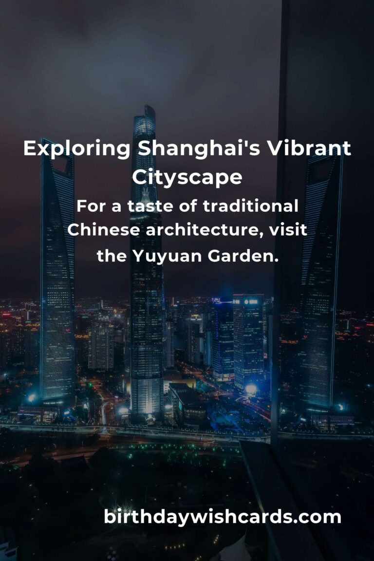City Breaks in Shanghai: The Ultimate Guide to Exploring the Vibrant City