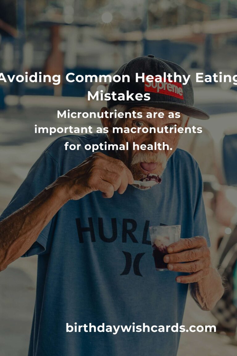 Common Mistakes in Advanced Healthy Eating and How to Avoid Them