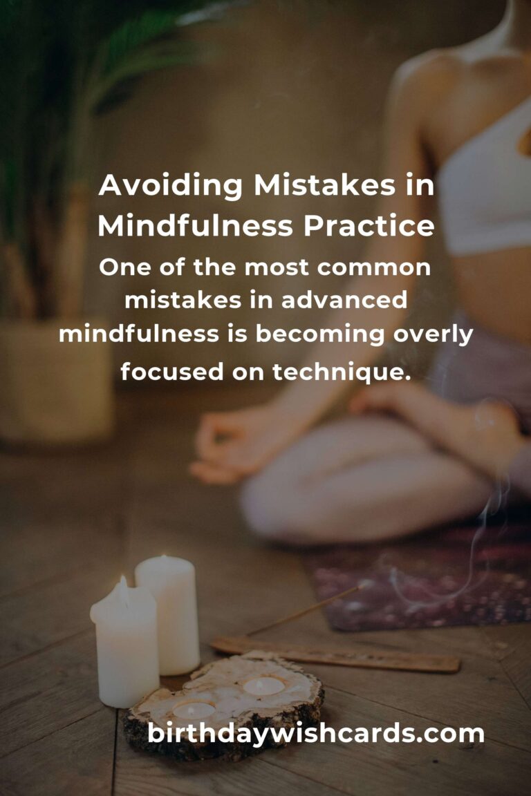 Common Mistakes in Advanced Mindfulness and How to Avoid Them
