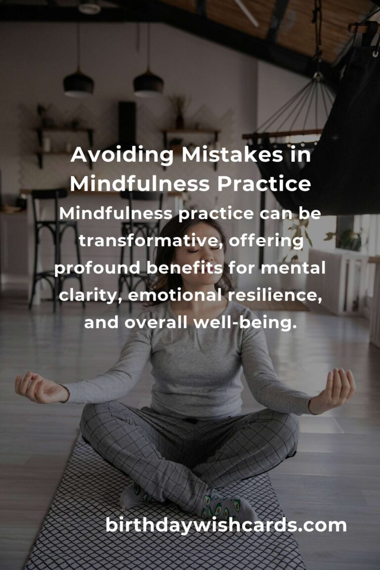Common Mistakes in Advanced Mindfulness and How to Avoid Them