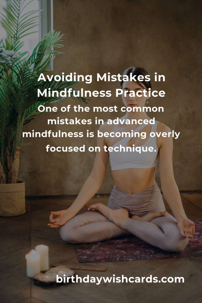 Common Mistakes in Advanced Mindfulness and How to Avoid Them