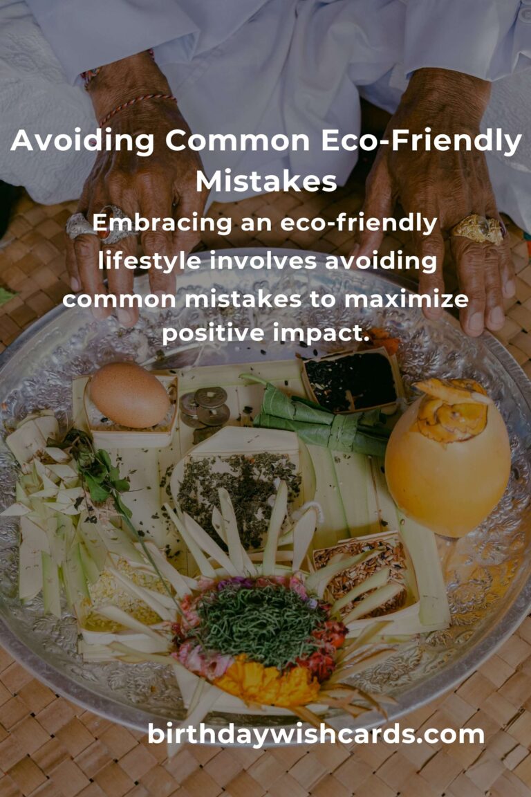 Common Mistakes in Eco-Friendly Practices and How to Avoid Them