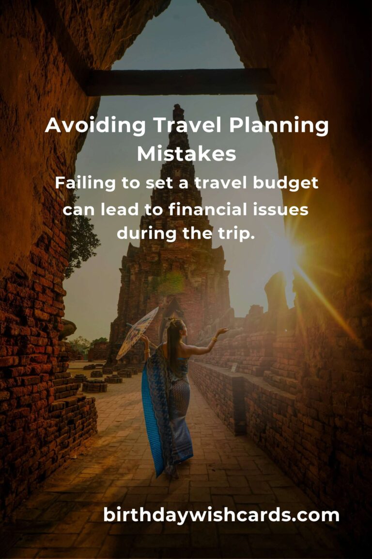Common Mistakes in Travel Planning and How to Avoid Them