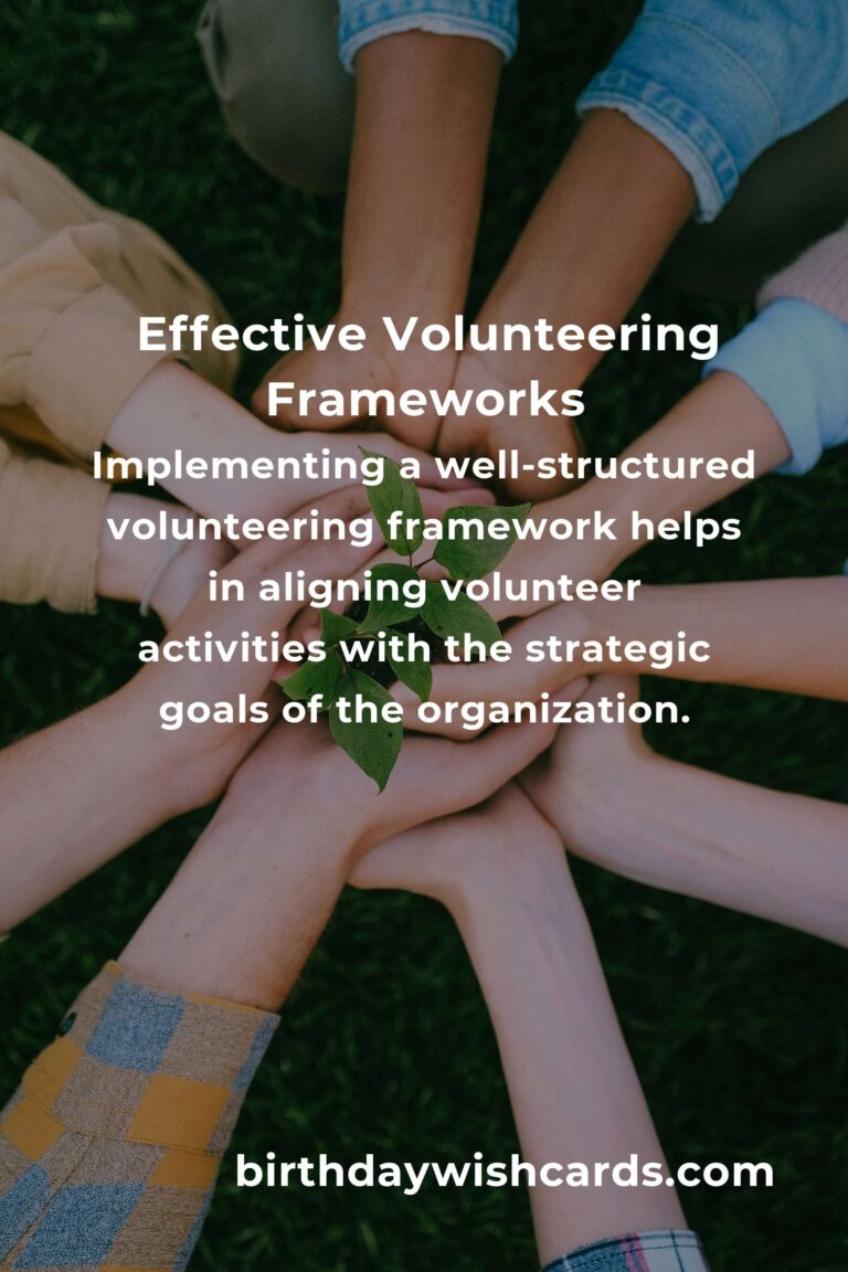 Comprehensive Guide to Volunteering Frameworks: Enhance Your Community Impact