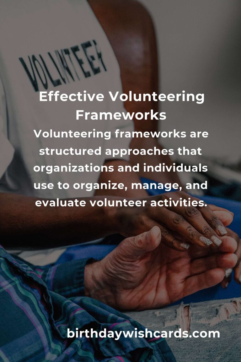 Comprehensive Guide to Volunteering Frameworks: Enhance Your Community Impact