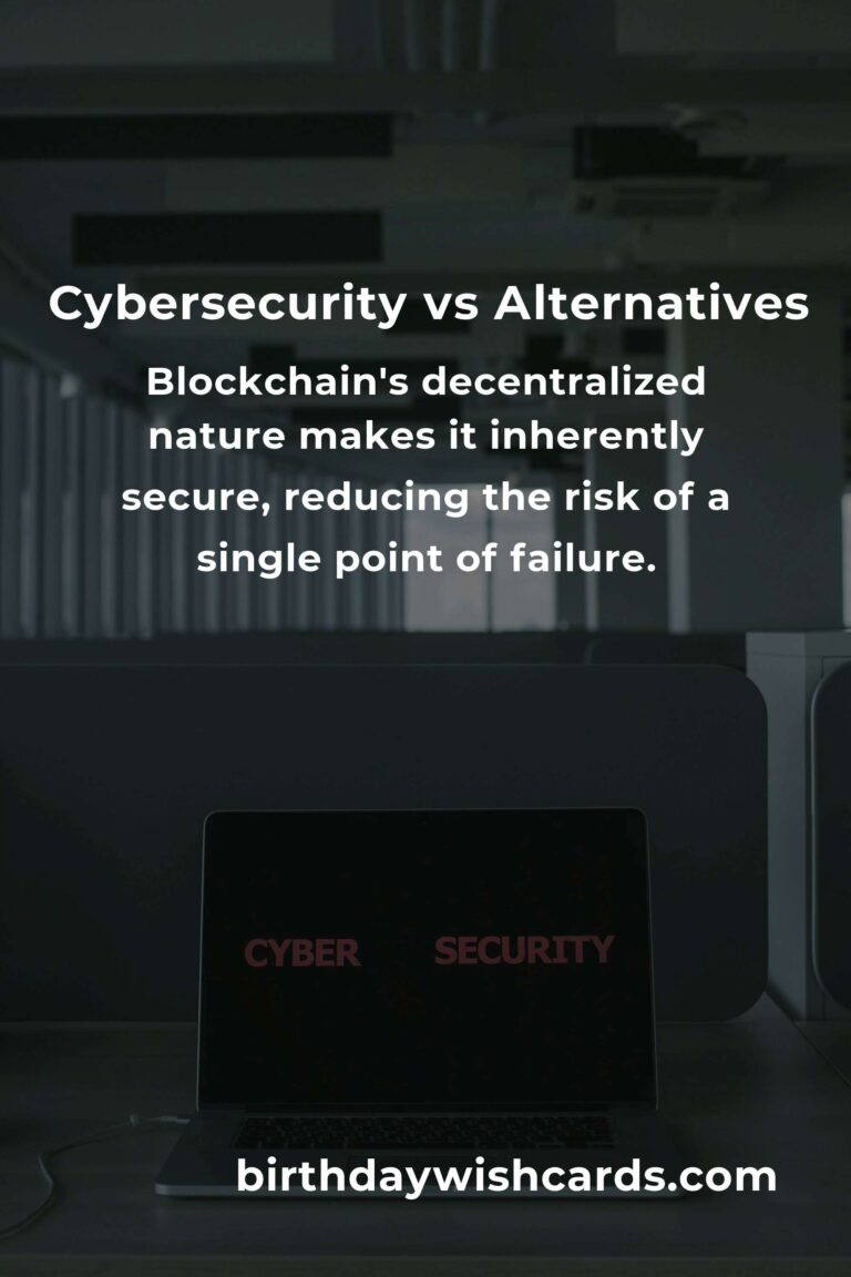 Cybersecurity vs Alternatives: Which is Better for Your Digital Protection?