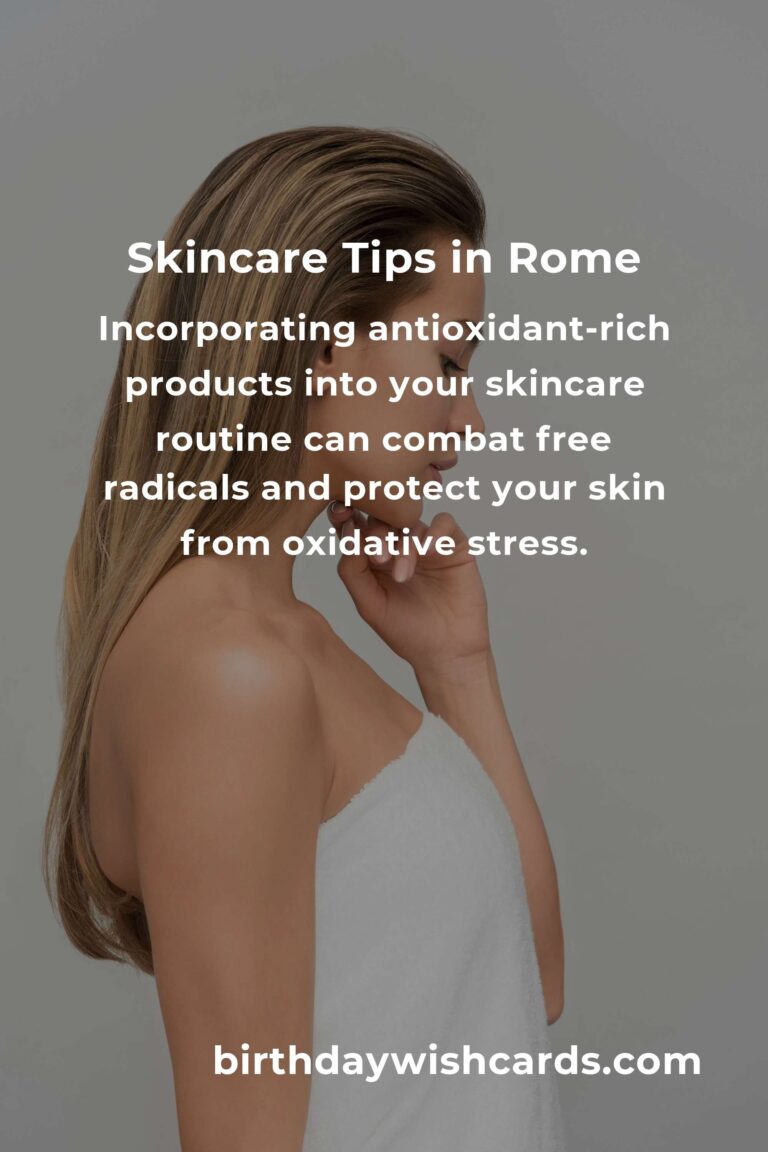 Daily Habits for Optimal Skin Care in Rome