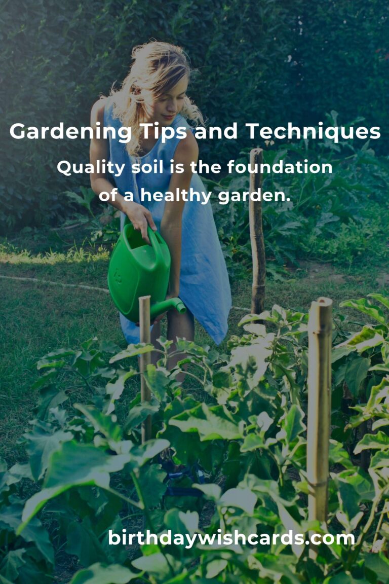 Effective Gardening Tips and Techniques for a Thriving Garden
