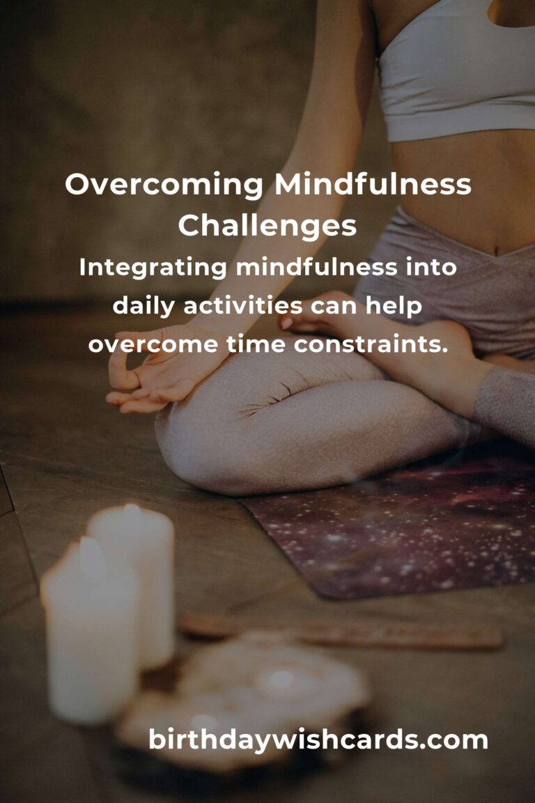 Effective Solutions for Common Mindfulness Practice Challenges