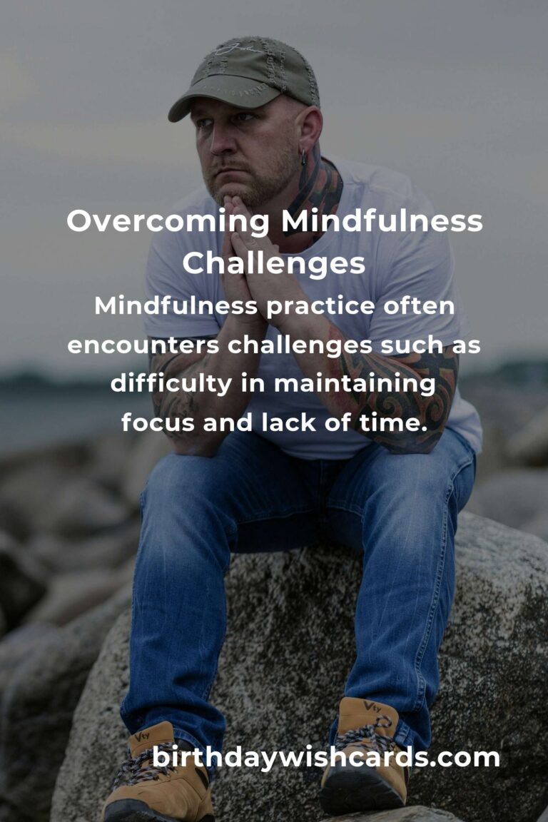 Effective Solutions for Common Mindfulness Practice Challenges