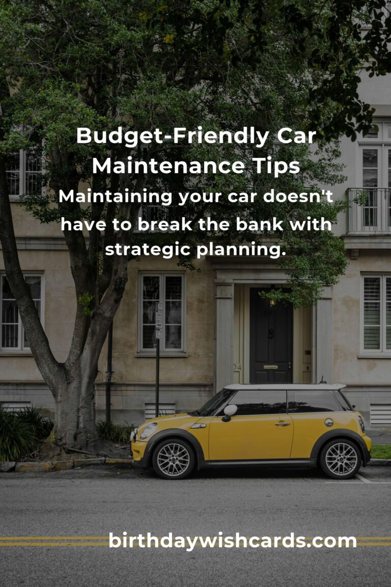 Effective Strategies for Budget-Friendly Car Maintenance