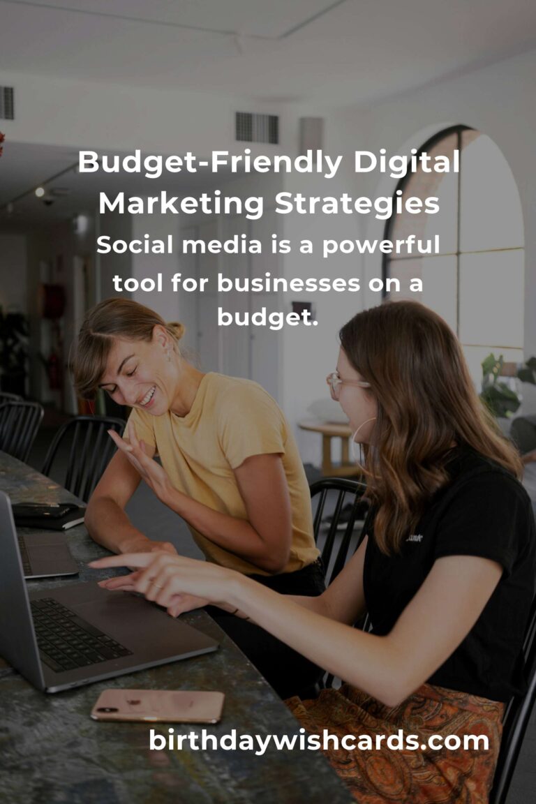 Effective Strategies for Budget-Friendly Digital Marketing
