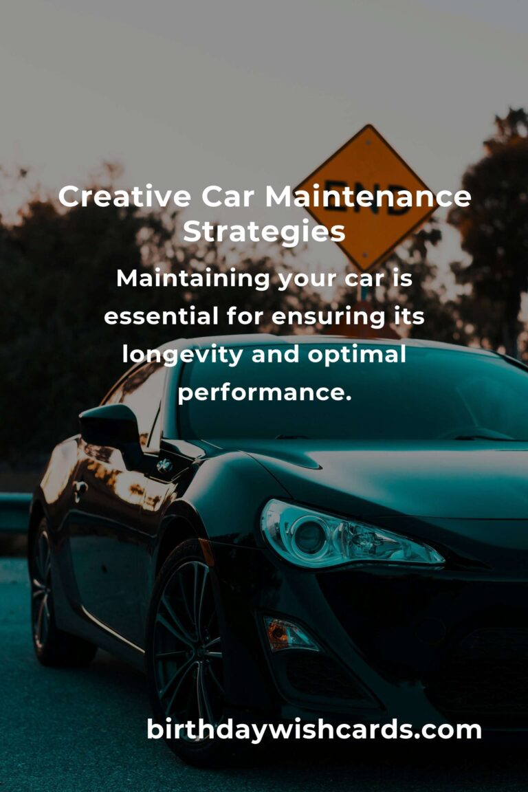 Effective Strategies for Creative Car Maintenance