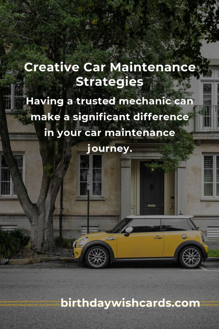 Effective Strategies for Creative Car Maintenance