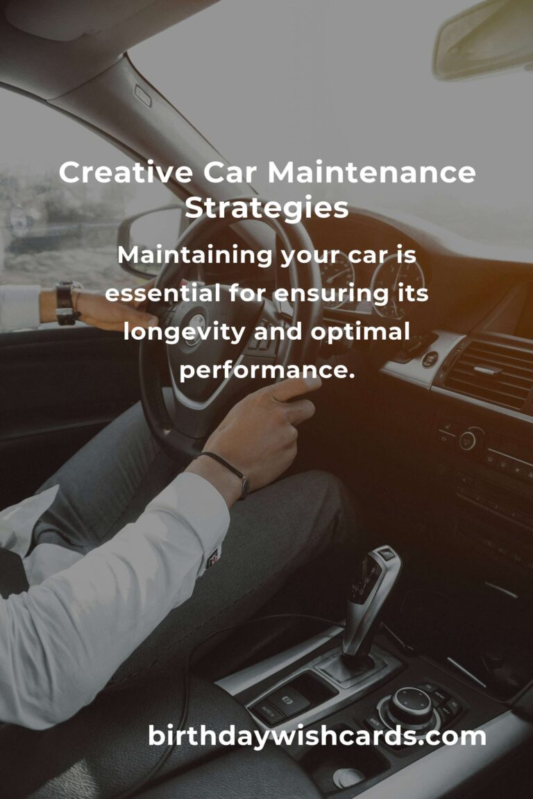 Effective Strategies for Creative Car Maintenance