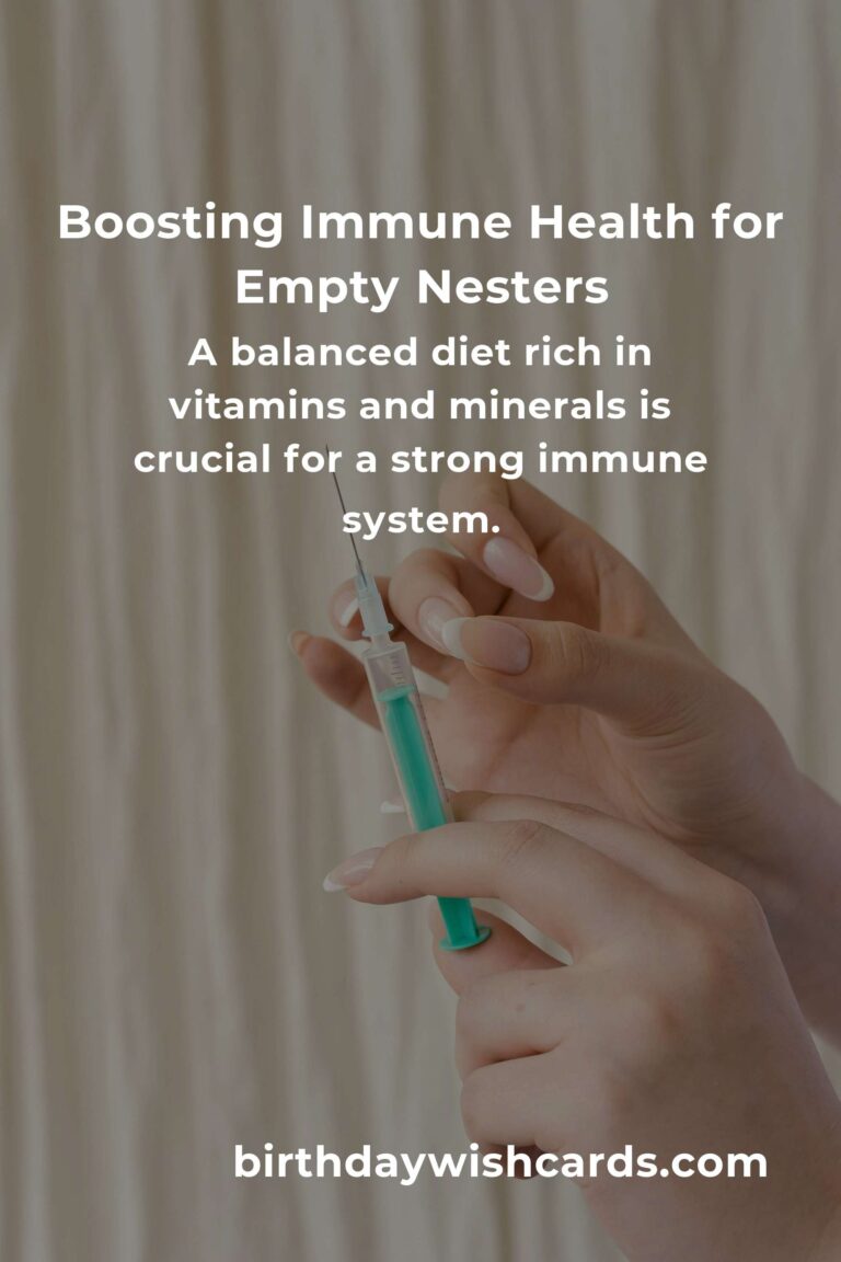 Effective Ways to Enhance Your Immune System as an Empty Nester