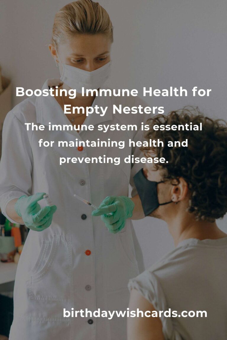 Effective Ways to Enhance Your Immune System as an Empty Nester