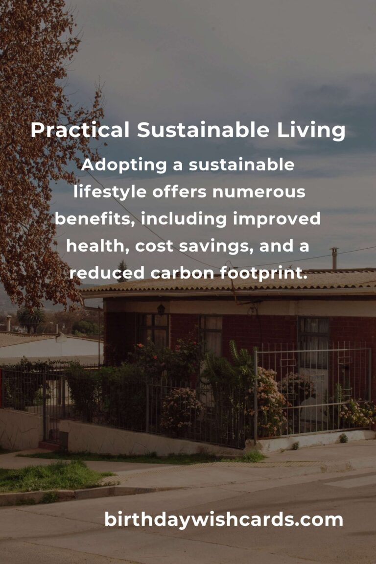 Embrace Practical Sustainable Living: A Comprehensive Guide