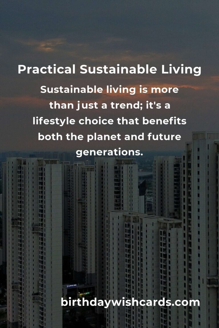 Embrace Practical Sustainable Living: A Comprehensive Guide