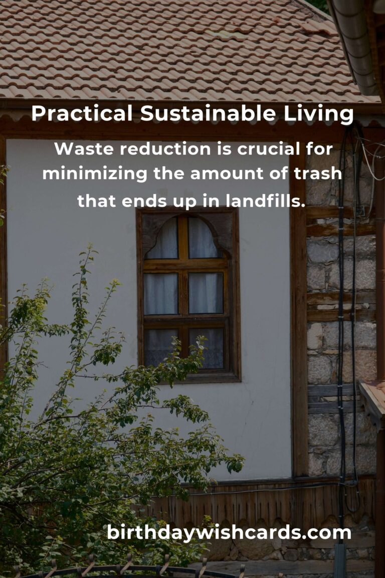 Embrace Practical Sustainable Living: A Comprehensive Guide