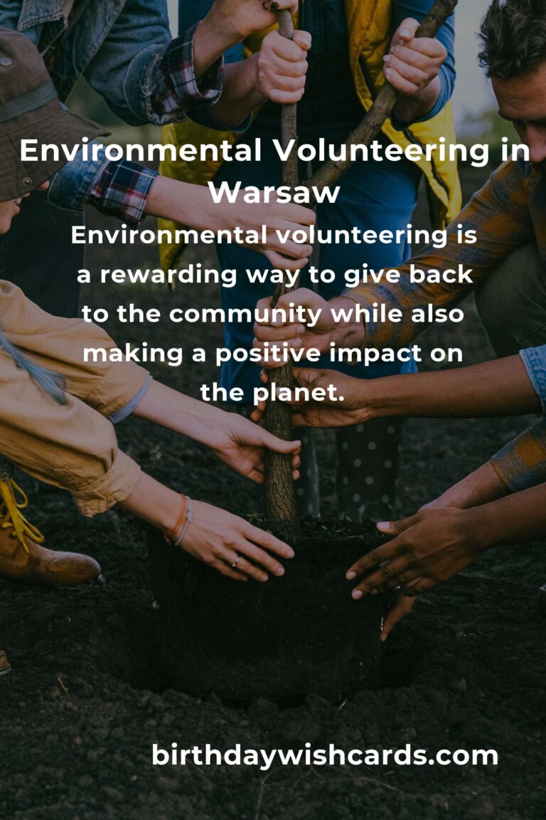 Environmental Volunteering Opportunities in Warsaw: A Guide for 2025