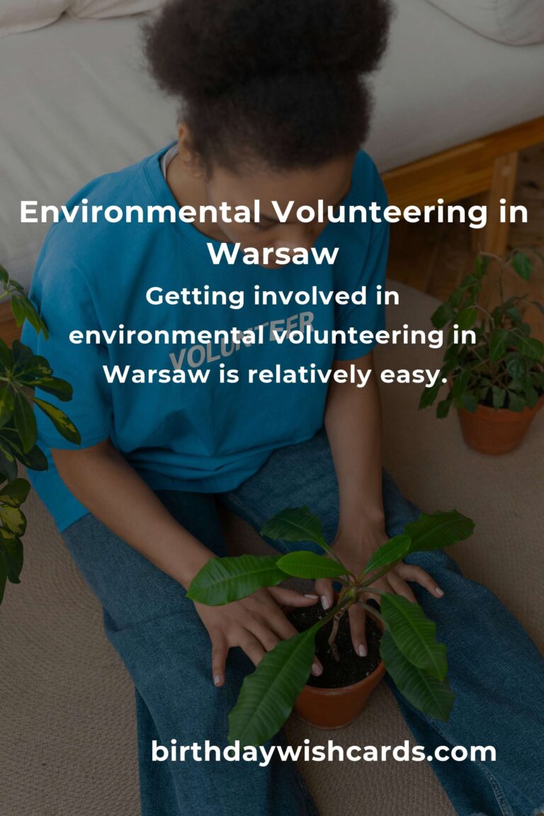 Environmental Volunteering Opportunities in Warsaw: A Guide for 2025