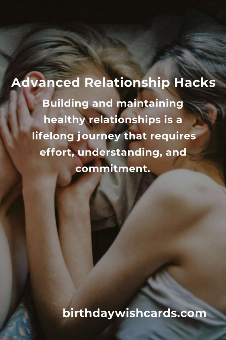 Essential Advanced Hacks for Healthy Relationships