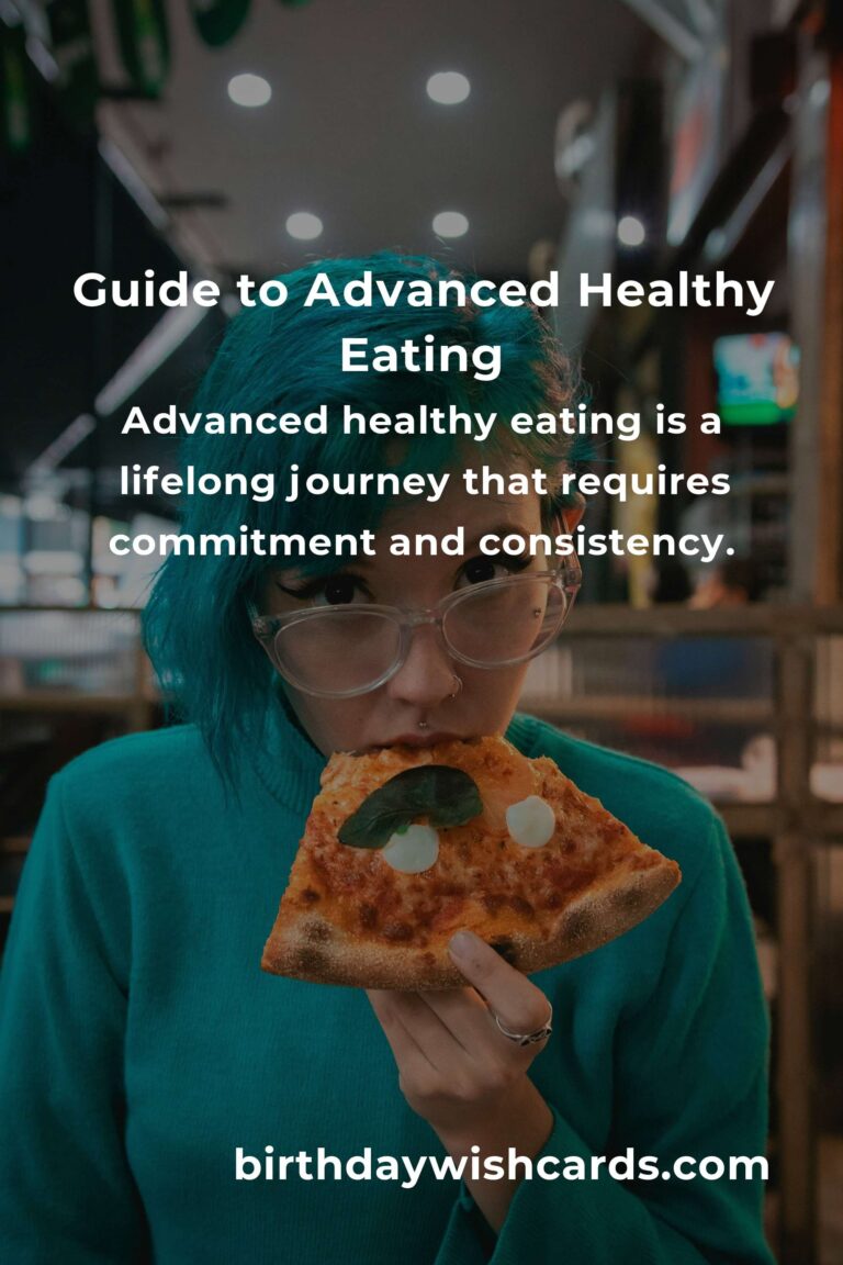 How to Achieve Advanced Healthy Eating: A Comprehensive Guide