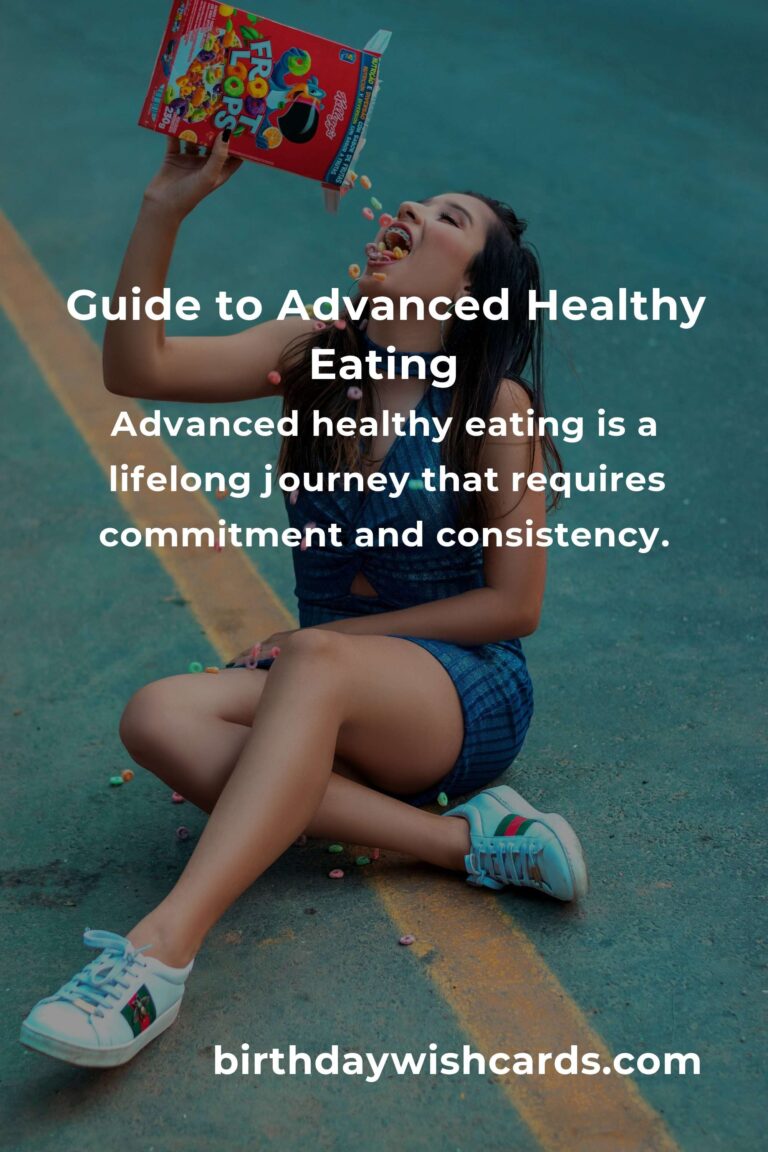 How to Achieve Advanced Healthy Eating: A Comprehensive Guide