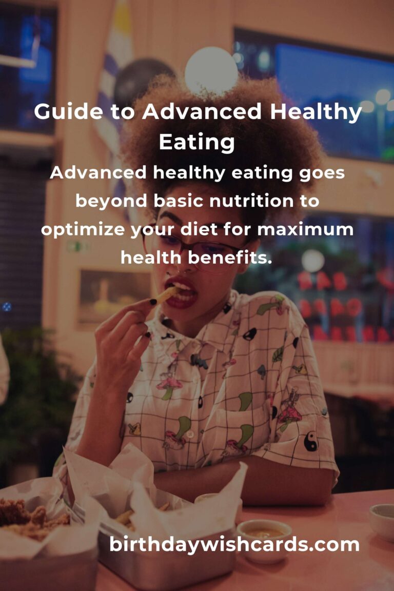 How to Achieve Advanced Healthy Eating: A Comprehensive Guide
