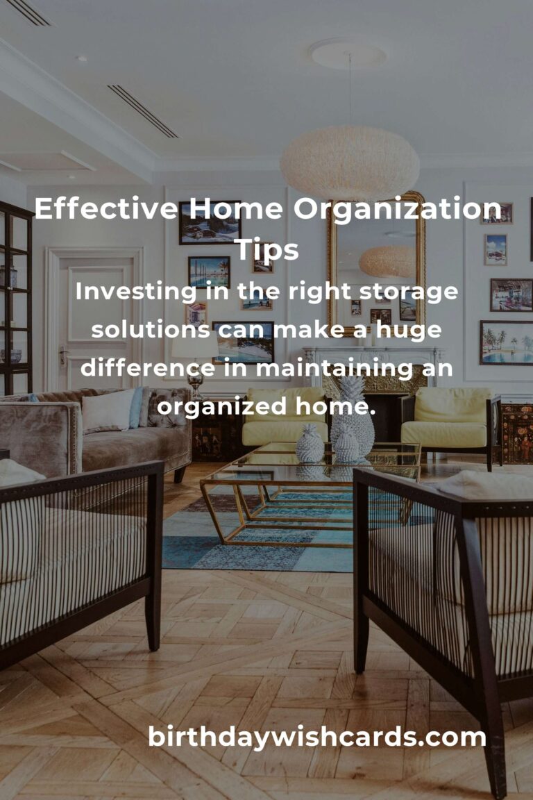 How to Achieve Effective Home Organization: Tips and Strategies