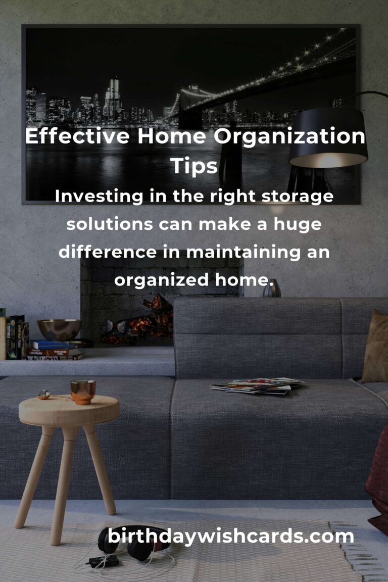 How to Achieve Effective Home Organization: Tips and Strategies
