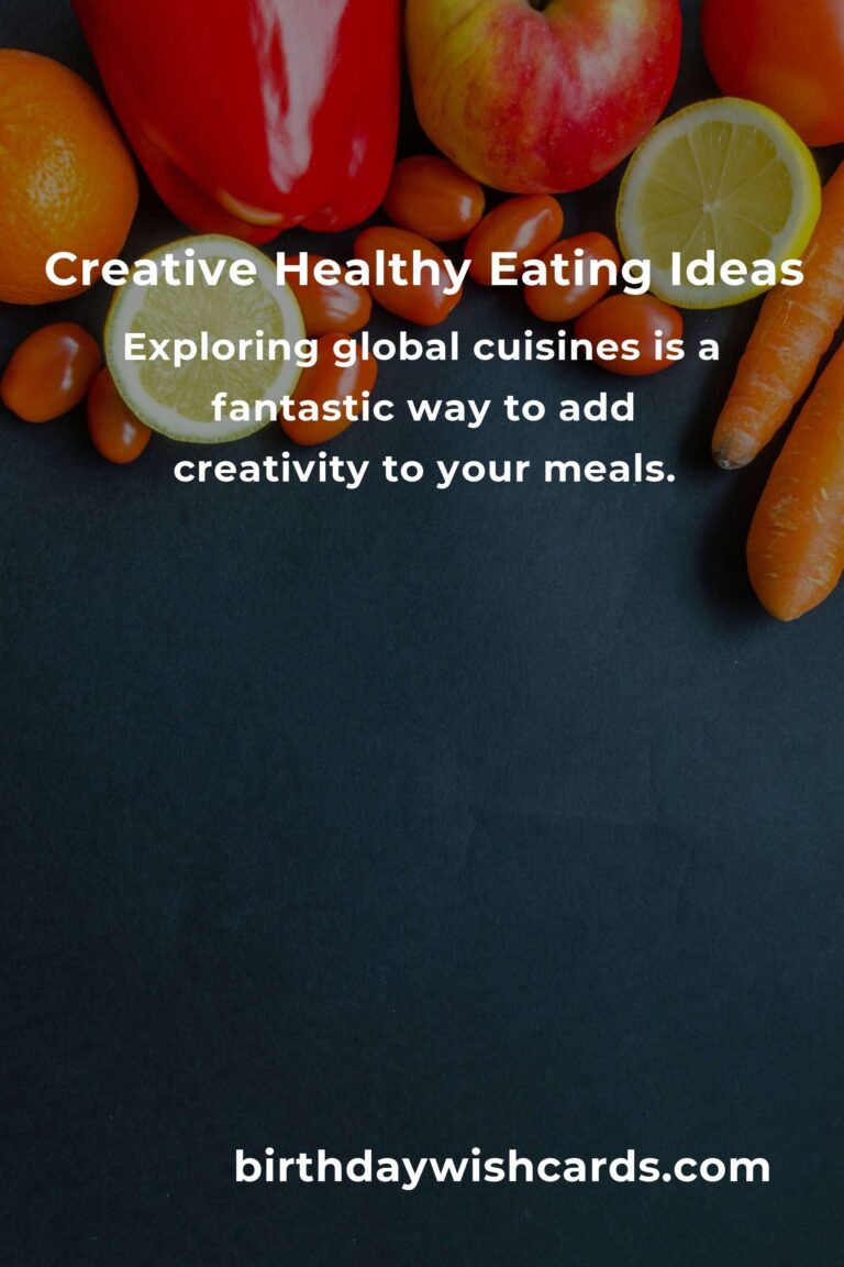 How to Cultivate Creative Healthy Eating Habits for a Vibrant Lifestyle