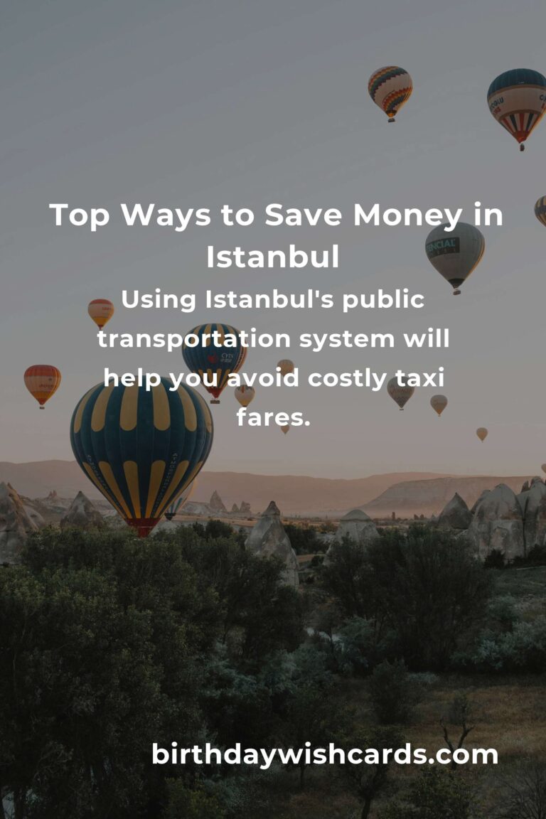 How to Save $2000 in Istanbul on a Tight Budget: The Ultimate Guide for Frugal Travelers