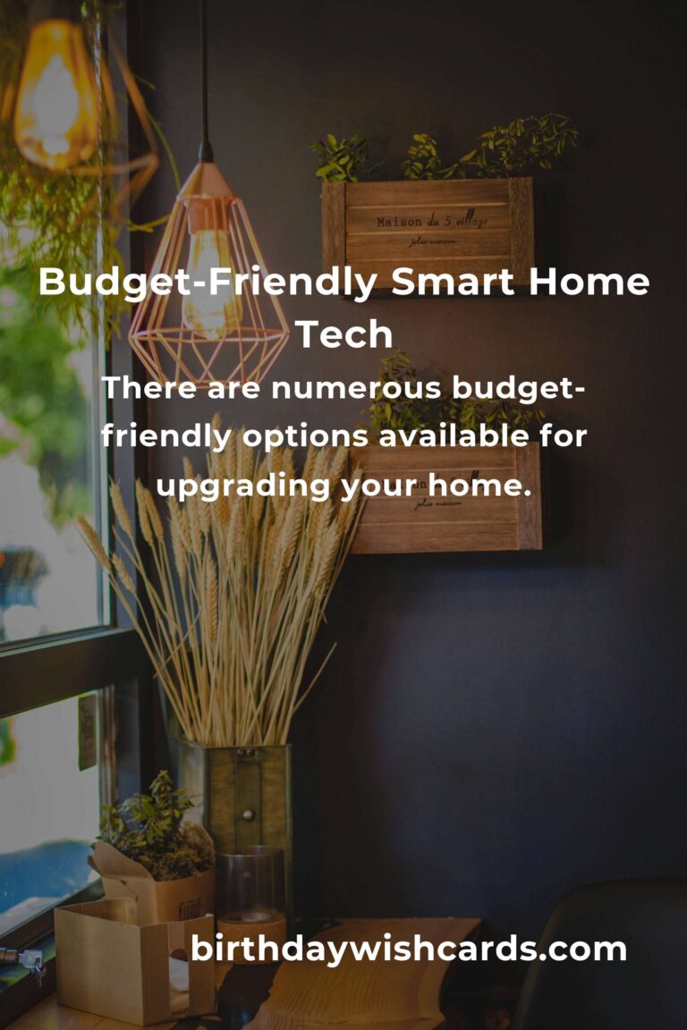 How to Upgrade Your Home with Budget-Friendly Smart Home Tech