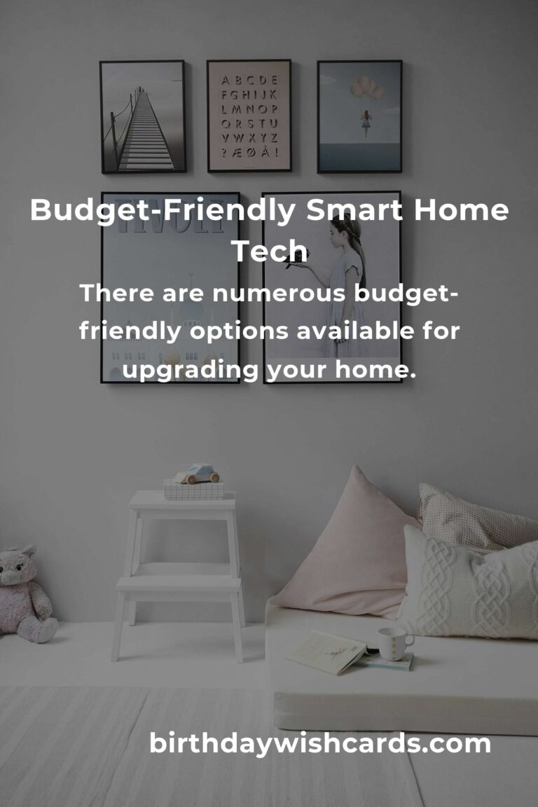 How to Upgrade Your Home with Budget-Friendly Smart Home Tech
