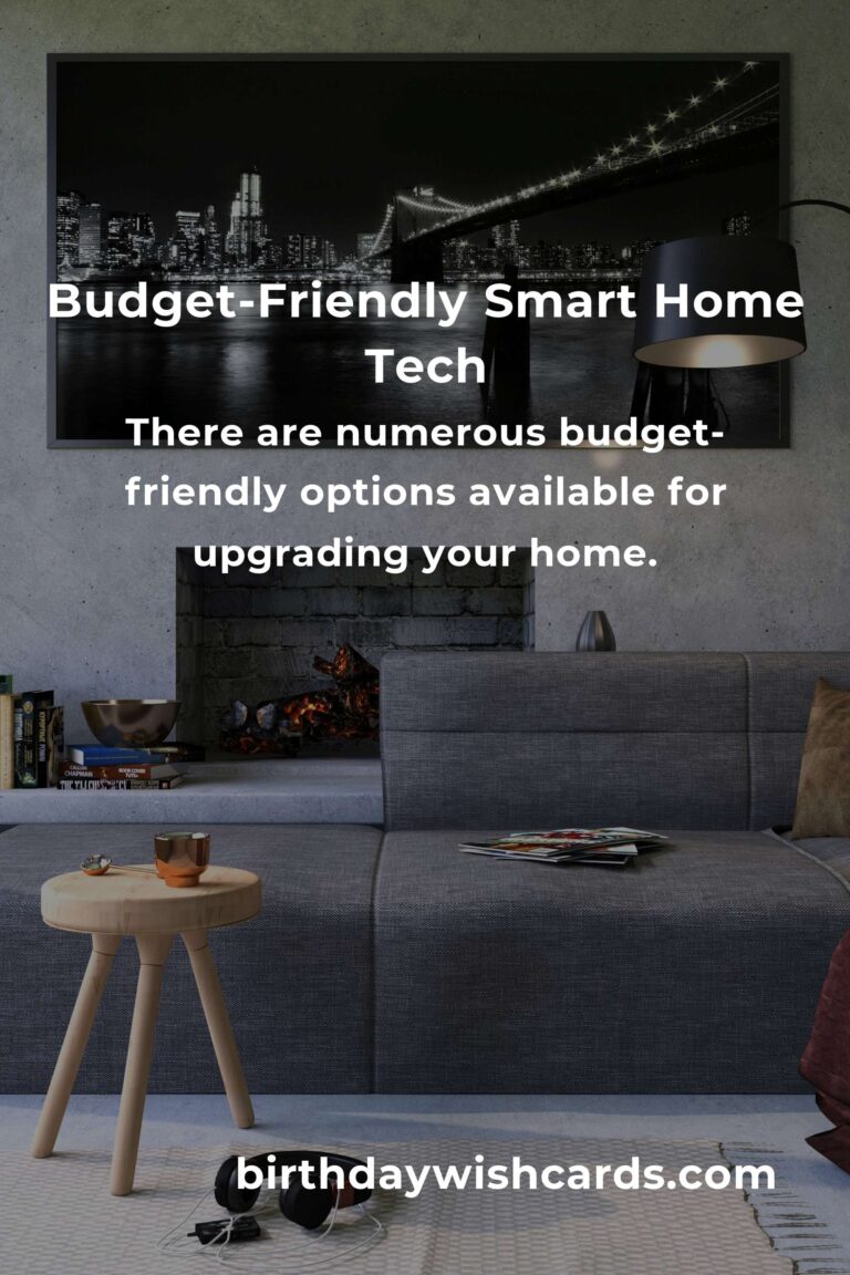 How to Upgrade Your Home with Budget-Friendly Smart Home Tech