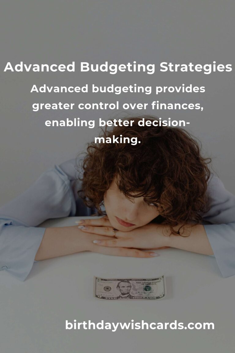 Mastering Advanced Budgeting: Strategies and Tips