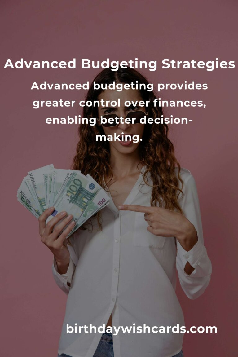 Mastering Advanced Budgeting: Strategies and Tips
